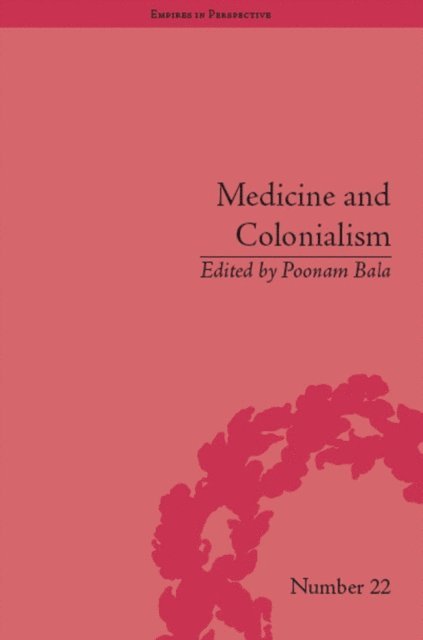 Poonam Bala - Medicine and Colonialism, E-bok