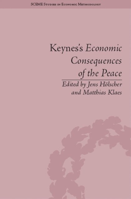 Jens Hölscher - Keynes's Economic Consequences of the Peace, E-bok