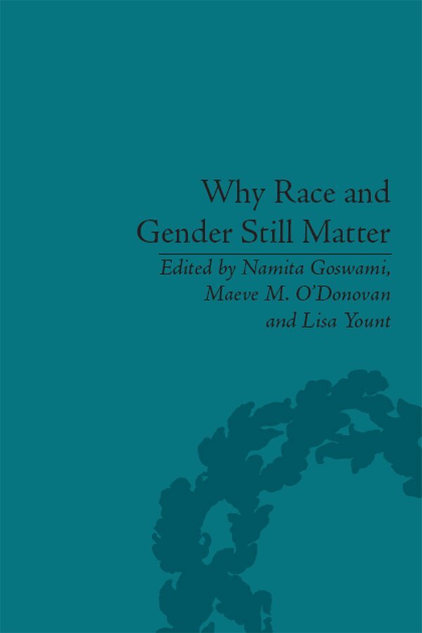 Maeve M O'Donovan, Maeve M O'Donovan, Namita Goswami, Lisa Yount - Why Race and Gender Still Matter, E-bok. Tillgänglighet: Lägg i varukorg