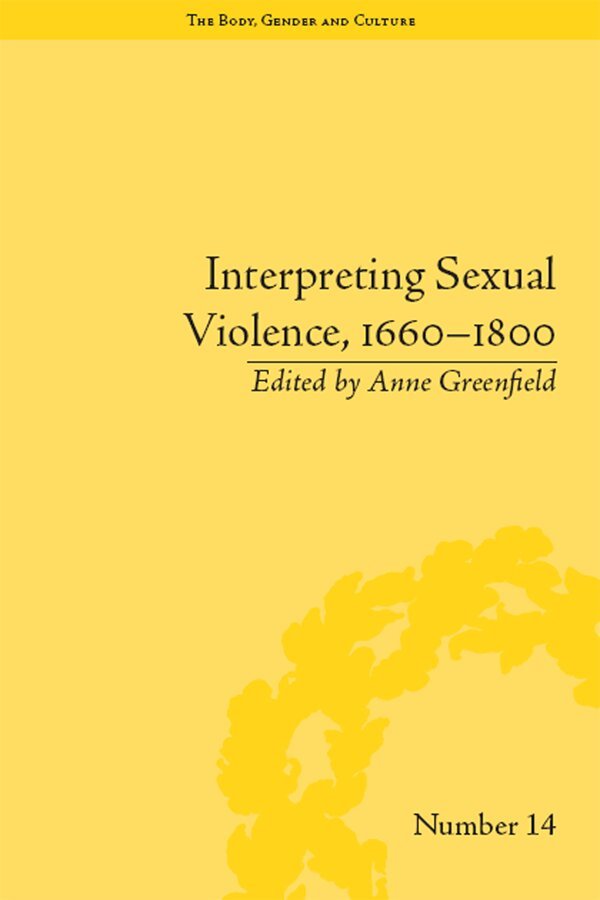 Anne Leah Greenfield, Anne Leah Greenfield - Interpreting Sexual Violence, 1660–1800, E-bok