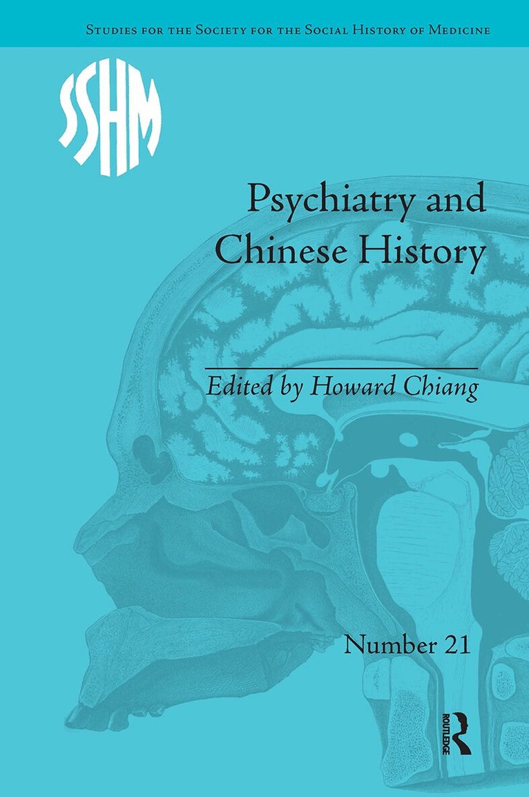 Howard Chiang - Psychiatry and Chinese History, E-bok