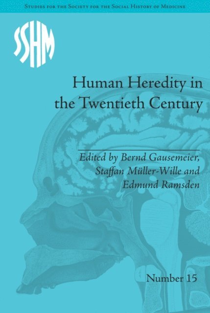 Bernd Gausemeier - Human Heredity in the Twentieth Century, E-bok