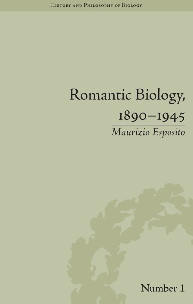 Maurizio Esposito - Romantic Biology, 1890–1945, E-bok