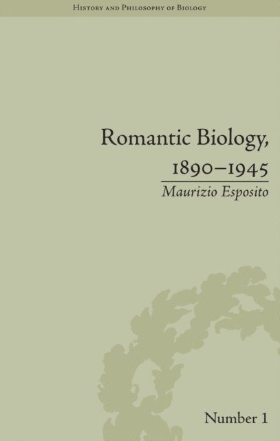 Maurizio Esposito - Romantic Biology, 1890–1945, E-bok