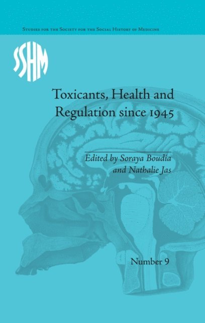 Nathalie Jas, Nathalie Jas, Soraya Boudia - Toxicants, Health and Regulation since 1945, E-bok
