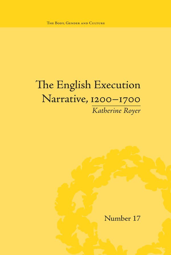 Katherine Royer - English Execution Narrative, 1200–1700, E-bok