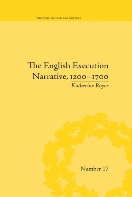 Katherine Royer - English Execution Narrative, 1200–1700, E-bok