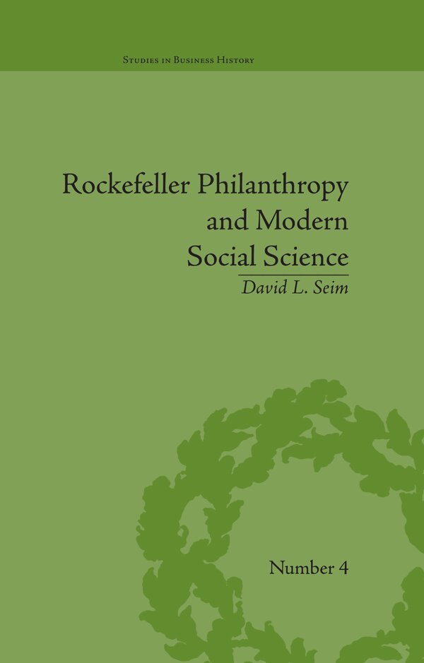 David L Seim - Rockefeller Philanthropy and Modern Social Science, E-bok