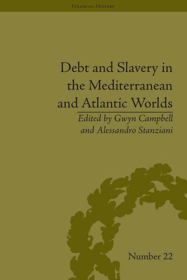 Alessandro Stanziani - Debt and Slavery in the Mediterranean and Atlantic Worlds, E-bok