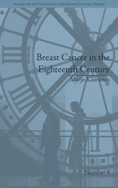 Marjo Kaartinen - Breast Cancer in the Eighteenth Century, E-bok