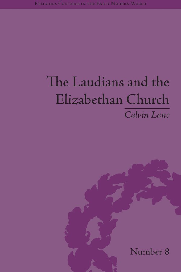 Calvin Lane - Laudians and the Elizabethan Church, E-bok