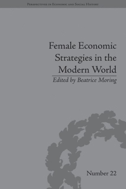 Beatrice Moring, Beatrice Moring - Female Economic Strategies in the Modern World, E-bok