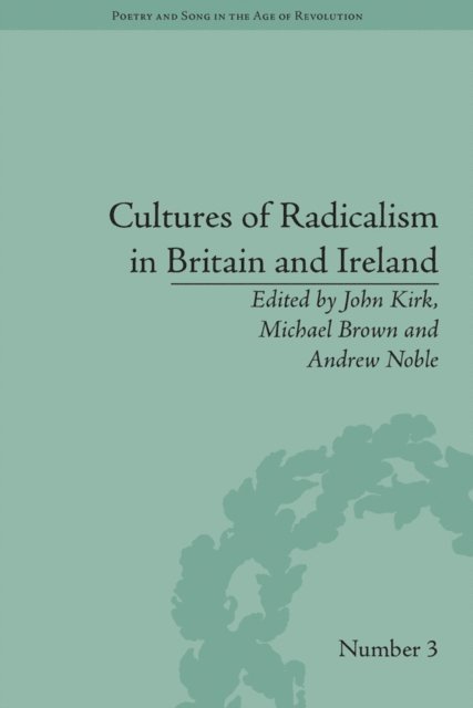 John Kirk - Cultures of Radicalism in Britain and Ireland, E-bok