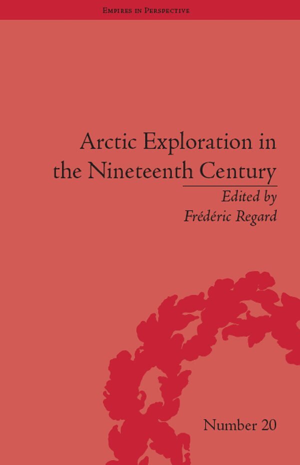 Frédéric Regard, Frédéric Regard - Arctic Exploration in the Nineteenth Century, E-bok