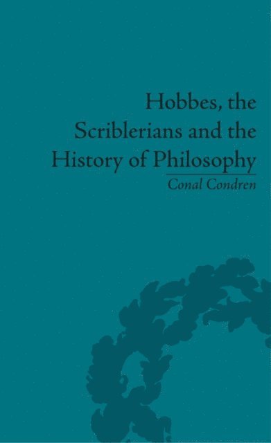 Conal Condren - Hobbes, the Scriblerians and the History of Philosophy, E-bok