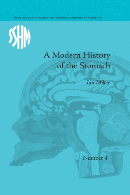 Ian Miller - Modern History of the Stomach, E-bok