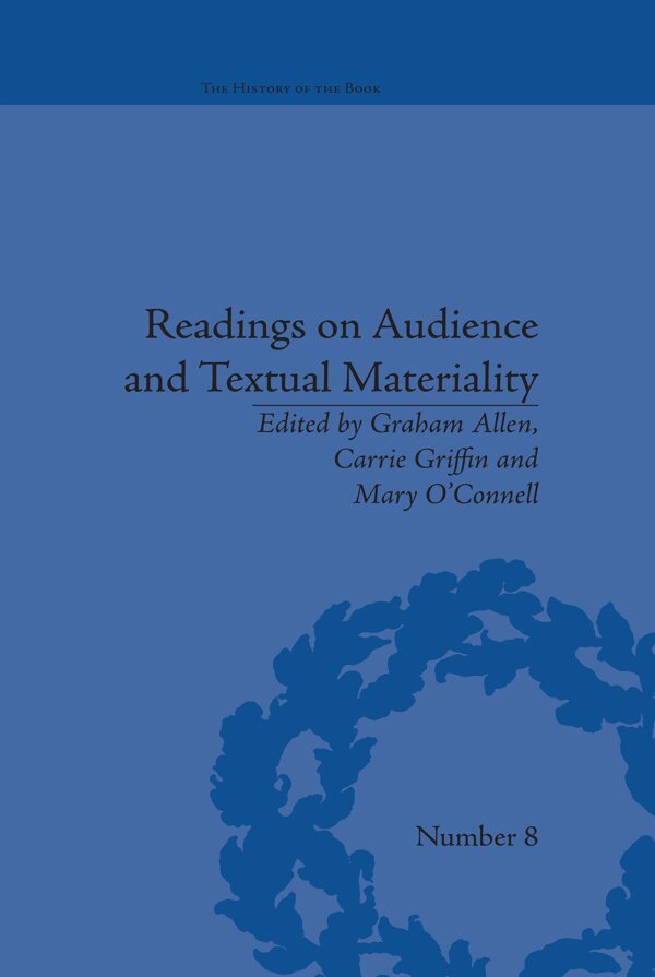 Carrie Griffin, Carrie Griffin, Graham Allen, Mary O'Connell - Readings on Audience and Textual Materiality, E-bok