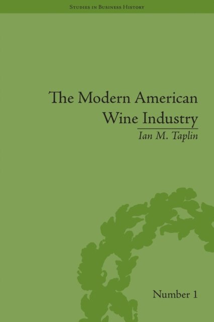 Ian M Taplin - Modern American Wine Industry, E-bok