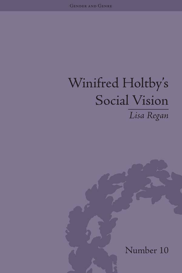 Lisa Regan - Winifred Holtby's Social Vision, E-bok