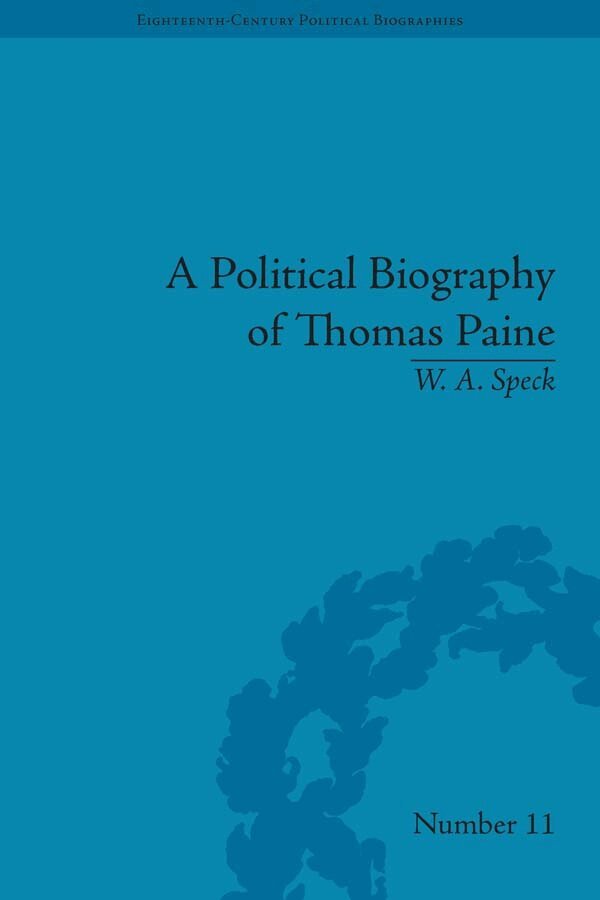 W A Speck - Political Biography of Thomas Paine, E-bok