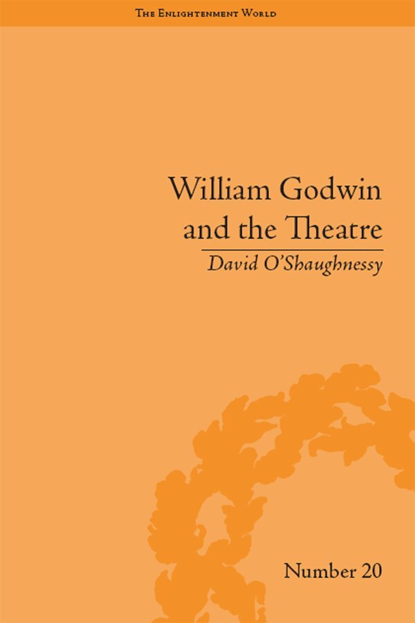 David O'Shaughnessy - William Godwin and the Theatre, E-bok