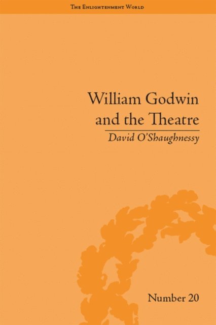 David O'Shaughnessy - William Godwin and the Theatre, E-bok