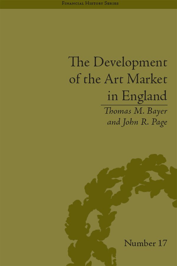 Thomas M Bayer, John R. Page - Development of the Art Market in England, E-bok