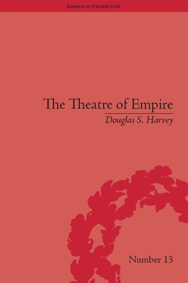 Douglas S Harvey - Theatre of Empire, E-bok