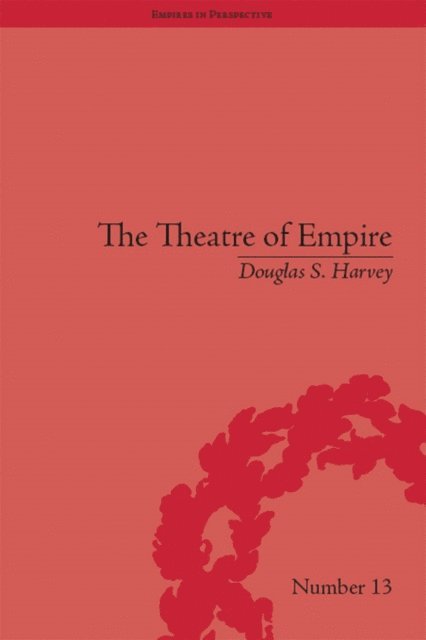 Douglas S Harvey - Theatre of Empire, E-bok