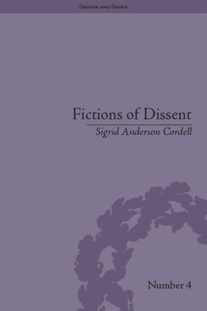 Sigrid Anderson Cordell - Fictions of Dissent, E-bok