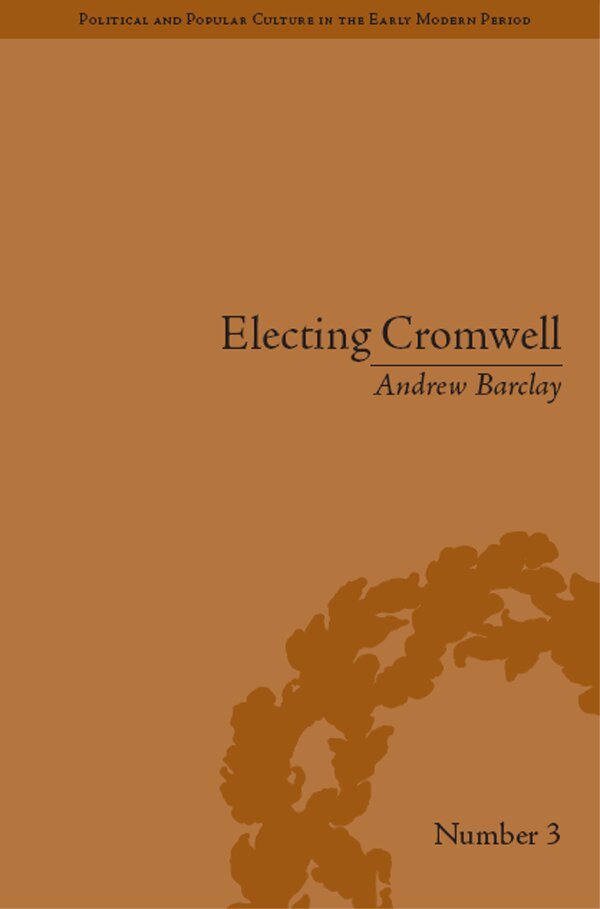 Andrew Barclay - Electing Cromwell, E-bok