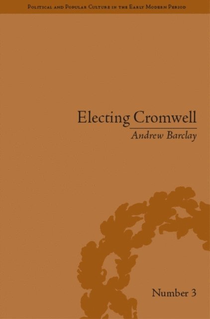 Andrew Barclay - Electing Cromwell, E-bok