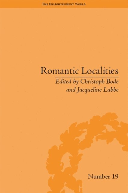 Christoph Bode, Christoph Bode, Jacqueline Labbe - Romantic Localities, E-bok