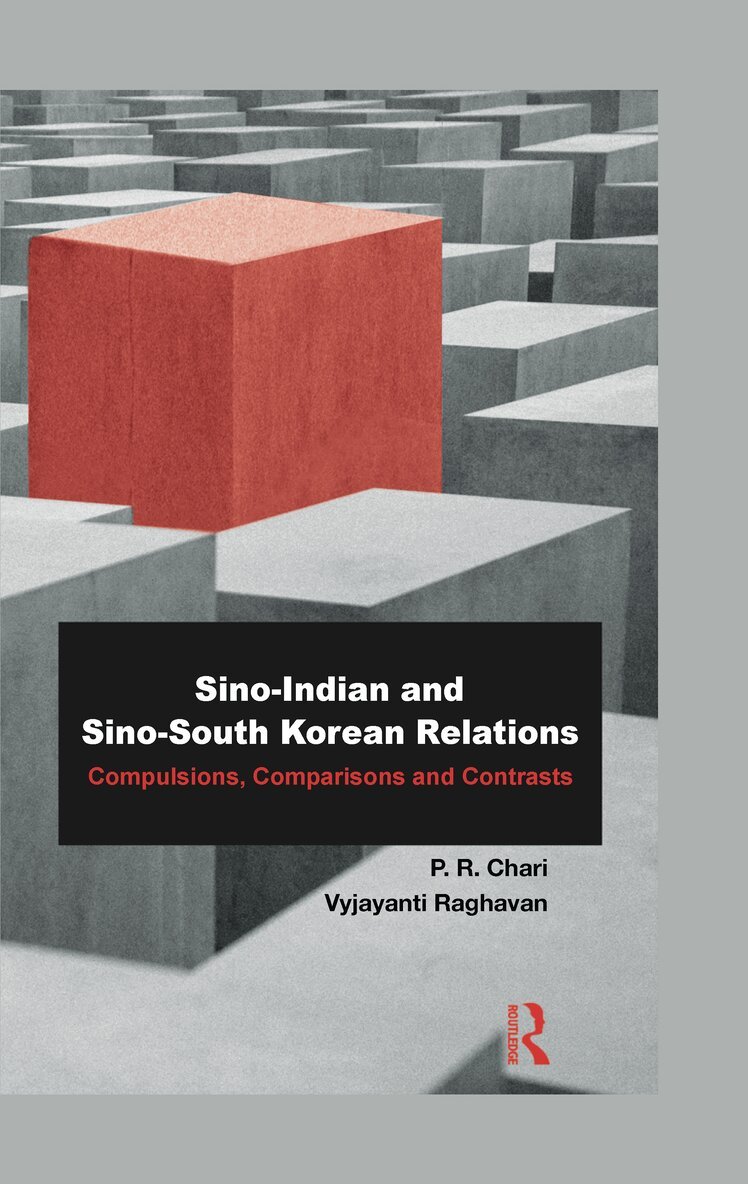 P. R. Chari, Vyjayanti Raghavan - Sino-Indian and Sino-South Korean Relations, E-bok