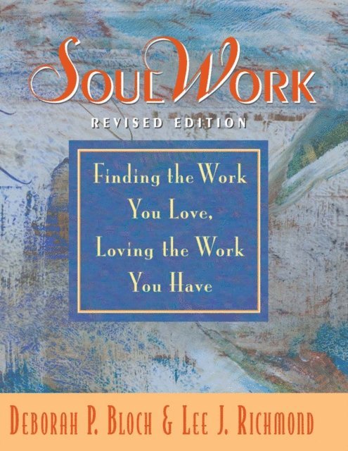 Lee Richmond, Deborah Bloch - SoulWork, E-bok