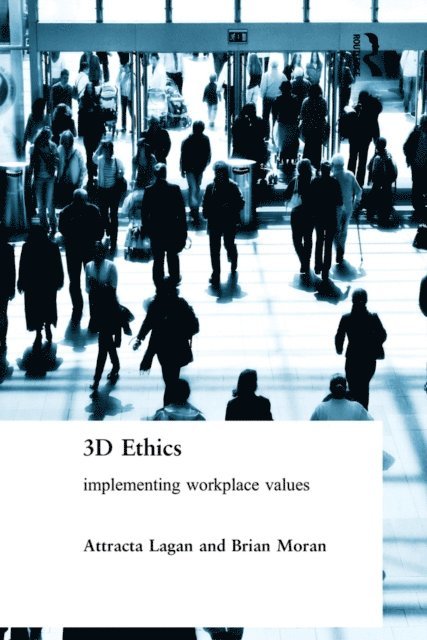 Brian Moran, Attracta Lagan - Three Dimensional Ethics, E-bok