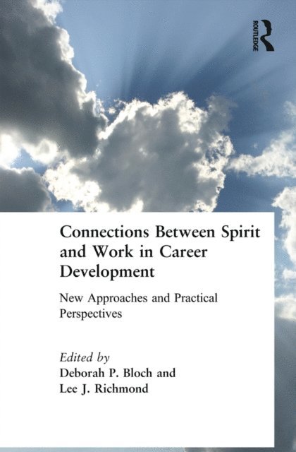 Lee Richmond, Deborah Bloch - Connections Between Spirit and Work in Career Development, E-bok