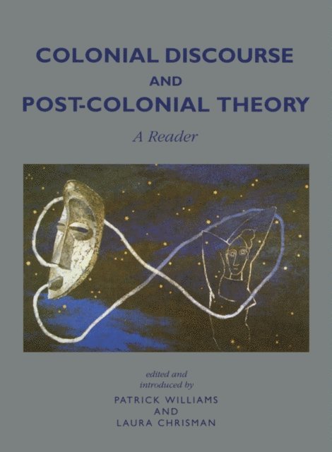 Laura Chrisman, Patrick Williams - Colonial Discourse and Post-Colonial Theory, E-bok