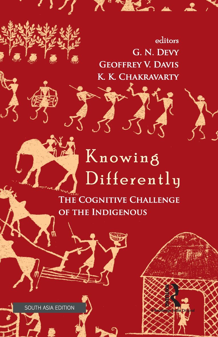G. N. Devy, Geoffrey V. Davis, K. K. Chakravarty - Knowing Differently, E-bok