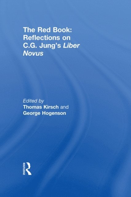 George Hogenson, Thomas Kirsch - Red Book: Reflections on C.G. Jung's Liber Novus, E-bok