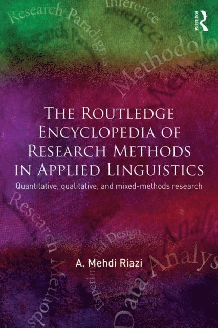 A. Mehdi Riazi - Routledge Encyclopedia of Research Methods in Applied Linguistics, E-bok