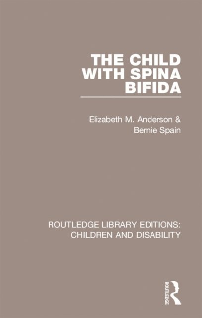 Bernie Spain, Elizabeth M. Anderson - Child with Spina Bifida, E-bok