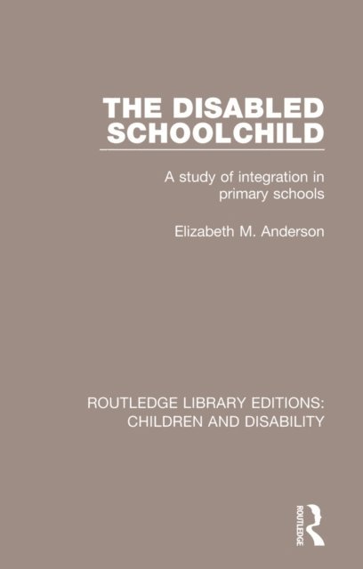 Anderson Elizabeth M. - Disabled Schoolchild, E-bok