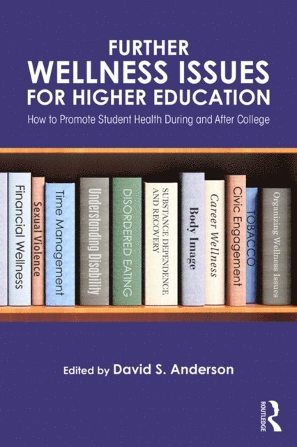 David S. Anderson - Further Wellness Issues for Higher Education, E-bok. Tillgänglighet: Lägg i varukorg