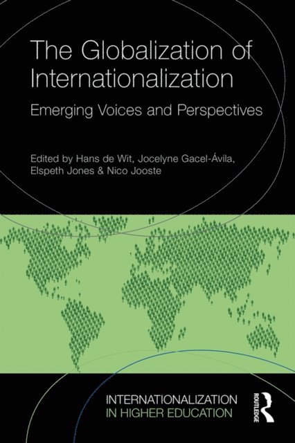 Nico Jooste, Elspeth Jones, Jocelyne Gacel-Avila, Hans de Wit - Globalization of Internationalization, E-bok