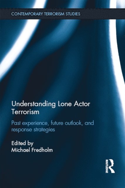 Michael Fredholm - Understanding Lone Actor Terrorism, E-bok