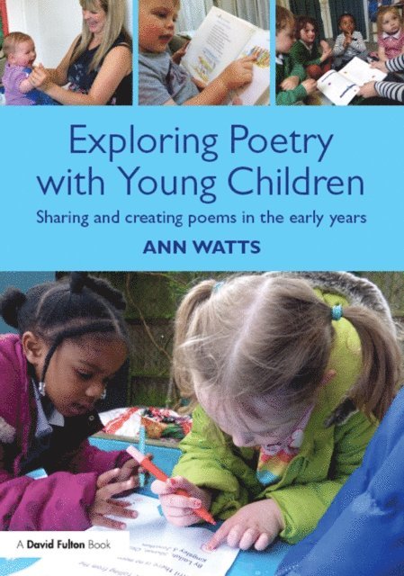 Ann Watts - Exploring Poetry with Young Children, E-bok