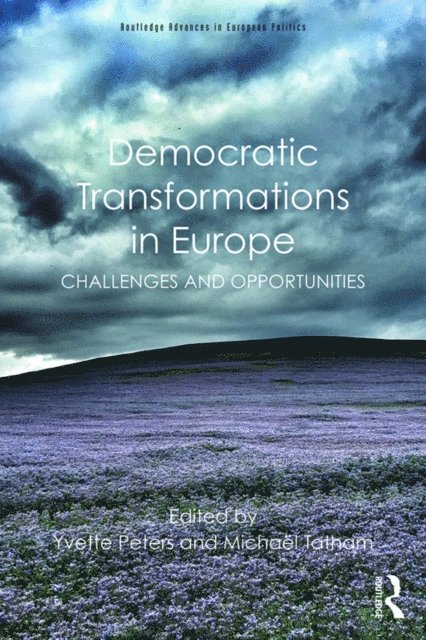 Michael Tatham, Yvette Peters - Democratic Transformations in Europe, E-bok