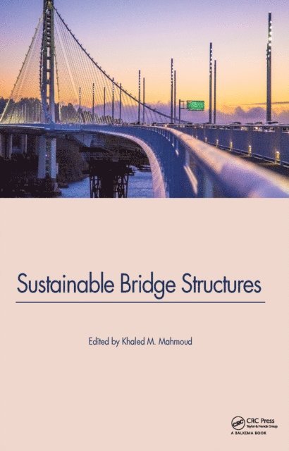 Khaled Mahmoud - Sustainable Bridge Structures, E-bok