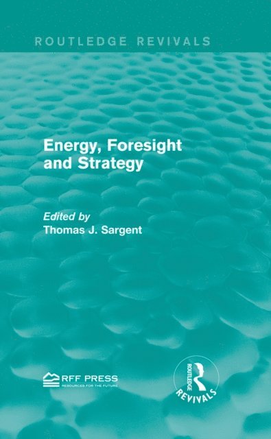 Thomas J. Sargent - Energy, Foresight and Strategy, E-bok